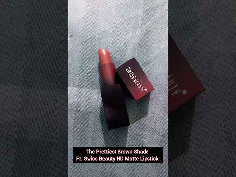 The Most Prettiest Nude Brown Lipstick | Swiss Beauty Cosmetics #makeupshorts  #brownlipstick