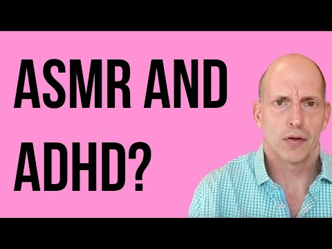 ASMR and ADHD - Any Connection?