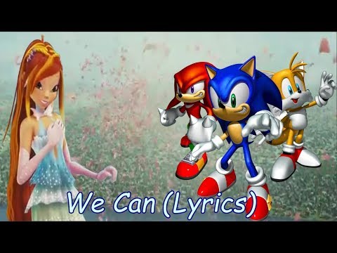 Winx Sonic~ We Can (Lyrics)