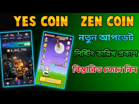 Yes coin new update। Yes coin airdrop। Zen coin new update। Zen coin listing date। Yes coin listing