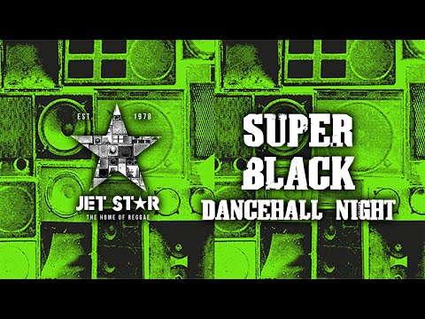 Super Black - Dancehall Night (Official Audio) | Jet Star Music