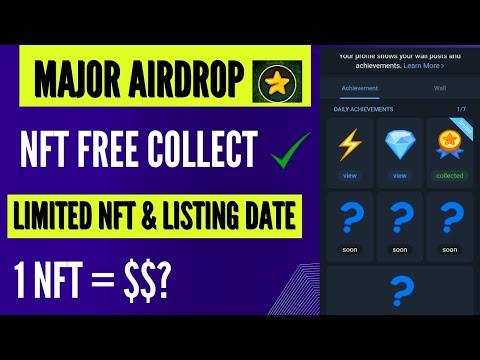 Major free daily achievement claim  Major free NFT claim  Major new update today