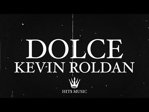 KEVIN ROLDAN - DOLCE 🤍 (Video Lyrics)