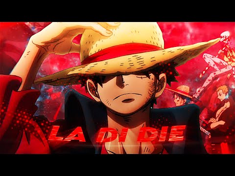 One piece - La Di Die [Amv/Edit] 4K!!