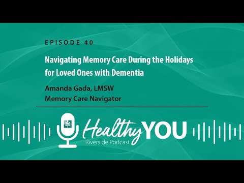 Episode 40: Navigating Memory Care During the Holidays for Loved Ones with Dementia