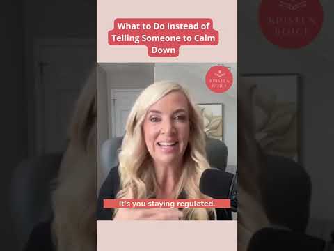 What to Do Instead of Telling Someone to Calm Down