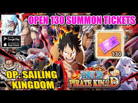 Pirate King Legend Gameplay - Open 130 Summon Tickets OP Sailing Kingdom