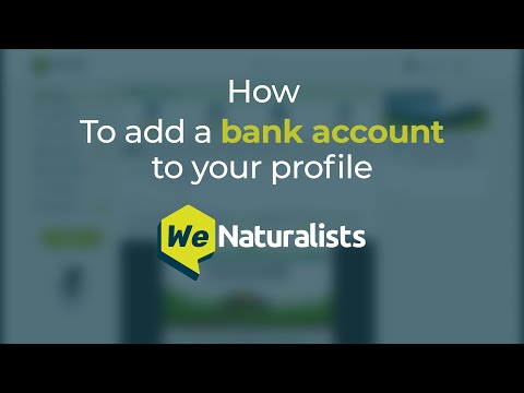 How to add a bank account to your WeNaturalists Profile?