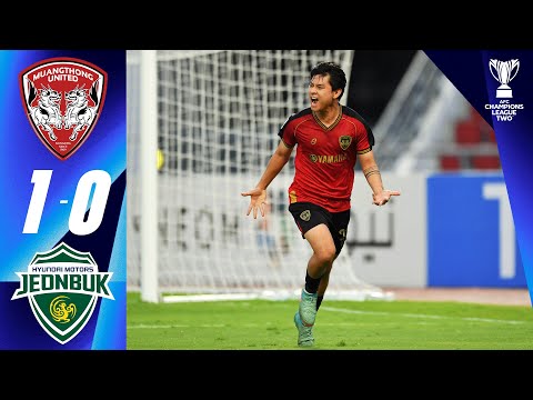 Muangthong United (THA) - Jeonbuk Hyundai Motors FC (KOR) | Highlights | AFC Champions League Two™