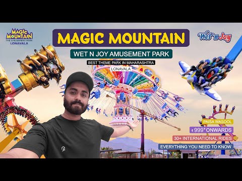 Wet N Joy Magic Mountain Amusement Park | A to Z Information | Wet N Joy Lonavala | May 2024