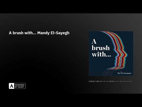 A brush with… Mandy El-Sayegh