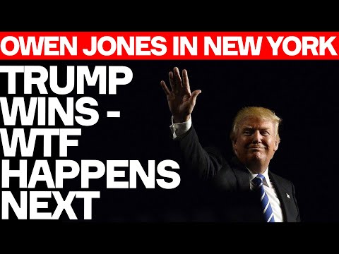 Donald Trump WINS - WTF Happens Next: Owen Jones In New York/. Gustavo Gordillo