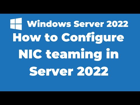 105. How to Configure NIC teaming in Windows Server 2022