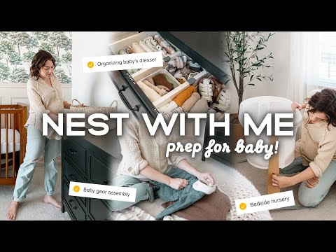 NEST WITH ME 🧺 | Nursery Dresser Organization, Baby Gear Assembly, Sanitizing Things & More!