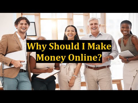 Why Should I Make Money Online?