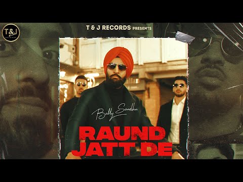 Raund Jatt De (Official Video) | Bally Sandhu | ProdbyJ | Director Whiz | New Punjabi Song 2022