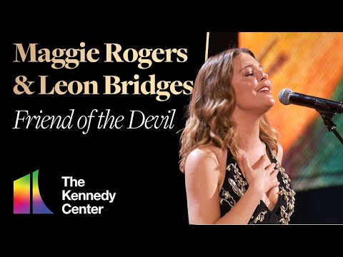 Maggie Rogers & Leon Bridges - “Friend of the Devil” for the Grateful Dead | Kennedy Center Honors