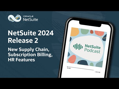 NetSuite 2024 Release 2: New Supply Chain, Subscription Billing, HR Features