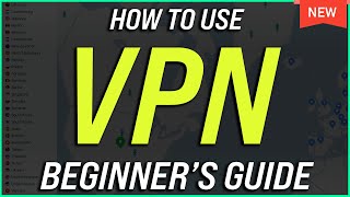 How to Use a VPN - Beginners Guide