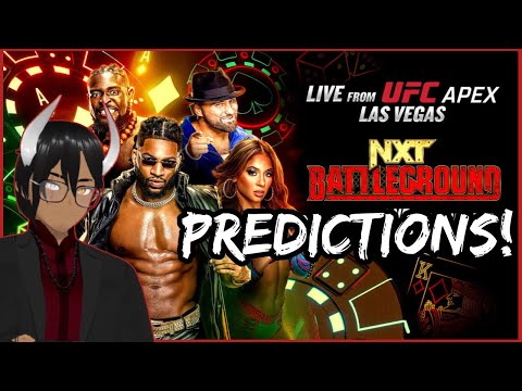 NXT BATTLEGROUND LAS VEGAS PREDICTIONS!