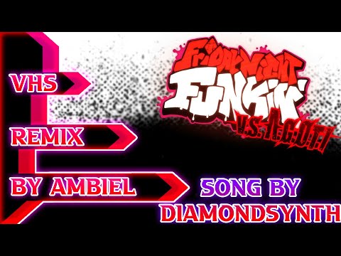 DiamondSynth - VHS Agoti (FanMade Song) Remix By Ambiel