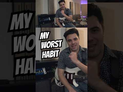 My Worst Guitar Habit #guitar #guitarlesson #guitarist