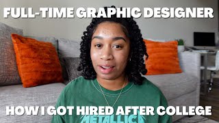 How I got a FULL-TIME Graphic Designer job AFTER COLLEGE (salary, portfolio + job search tips)