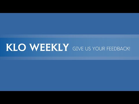 KLO Weekly - We want your feedback!