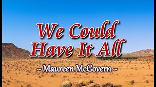 We Could Have It All - Maureen McGovern (KARAOKE VERSION)