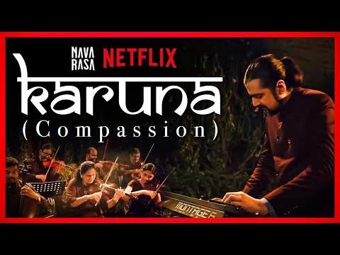 Ricky Kej - Netflix - Karuna (Compassion) - Navarasa