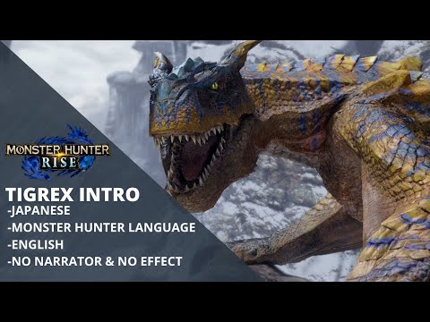 MH Rise Tigrex Intro (Japanese - Monster Hunter Language - English - No Narrator & No Effect)