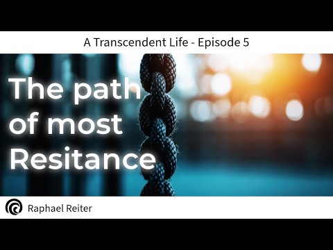 Build Mental Toughness: The Power of Choosing the Path of Most Resistance |  Transcendent Life