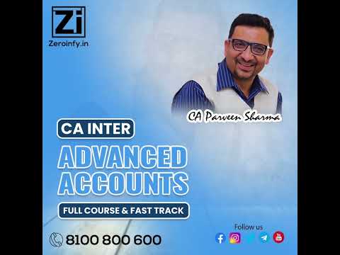 CA INTER ADVANCED ACCOUNTS - FULL AND FAST TRACK BY CA PARVEEN SHARMA