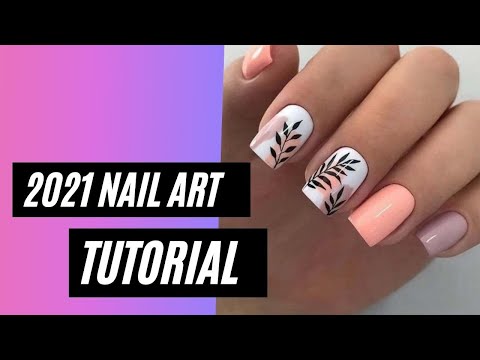 Ideas for Nail Art and Designs to Try Out 2021