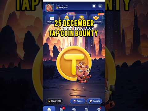 Tap Coin Daily Bounty 25 December | 25 December Tap Coin Daily Combo | Today's Tap coin bounty