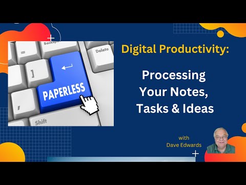 Digital Productivity: Process Your Notes, Tasks and Ideas