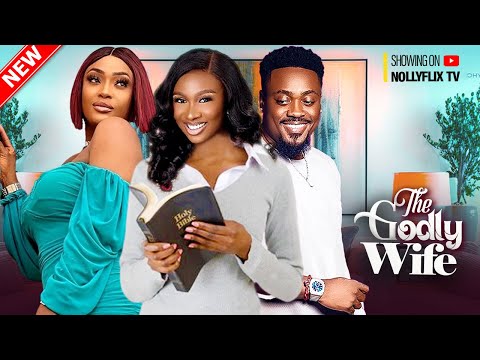 THE GODLY WIFE - SONIA UCHE, TOOSWEET ANNAN,  LIZZY GOLD, SAM NNAMDI | Nigerian Family Movie