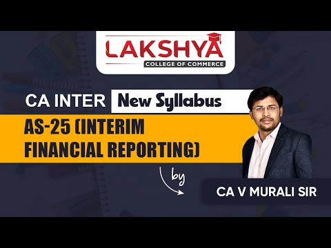 AS 25 | CA INTER ADVANCED ACCOUNTING | BY CA MURALI SIR | LAKSHYA EDU FOR CA, CMA AND ACCA