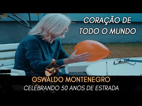 Coração de todo o mundo | Show Oswaldo Montenegro Celebrando 50 Anos de Estrada. NOVO CLIPE