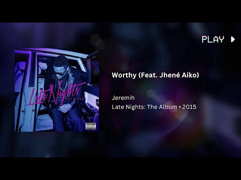 Jeremih - Worthy (Feat. Jhené Aiko) [432Hz]