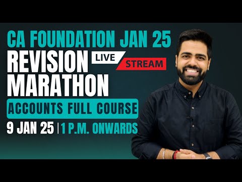 Revision Marathon - CA Foundation Accountancy Jan 2025 - FULL COURSE