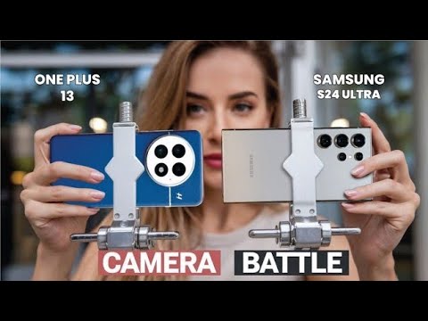 OnePlus 13 vs Samsung Galaxy S24 Ultra Camera Test Comparison