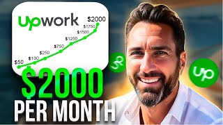 Upwork Success Blueprint: How I Earn $2,000 Monthly (Step-by-Step Guide)