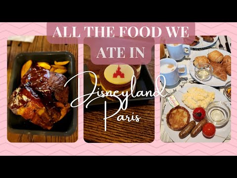 All the food we ate in Disneyland Paris