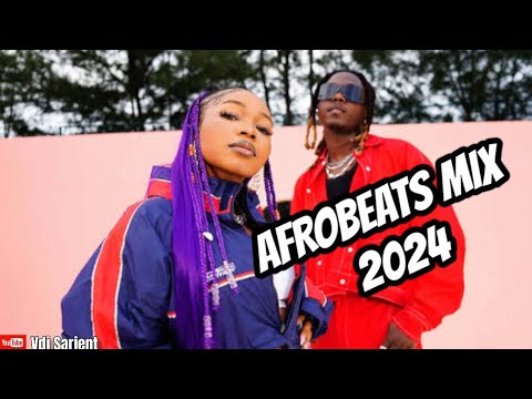 🔥 2024 LATEST AFROBEATS VIDEO MIX | BEST OF APRIL AFROBEAT MIX 2024 | VDJ SARJENT AYRRA STARR COMMAS