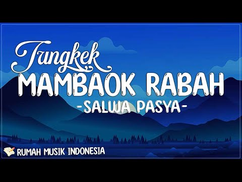 Salwa Pasya - Tungkek Mambaok Rabah (Lirik) | Bagumam galak kutiko lai di nan tido kok samo manangih