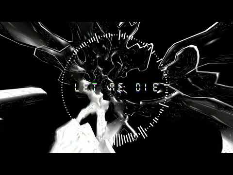 ✦ Let Me Die ✦ Nebula ft. DEX {Original}