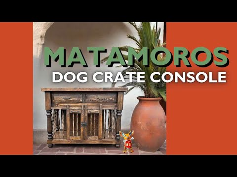 Matamoros Dog Crate Console