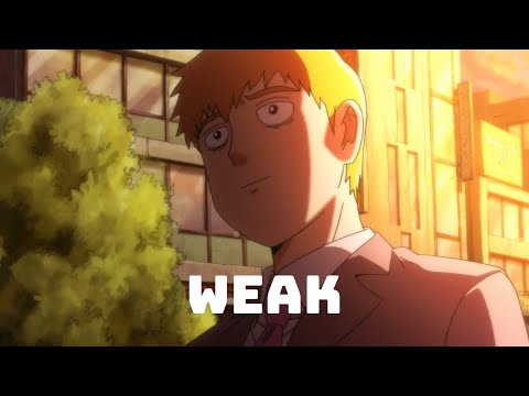 Reigen Arataka AMV - Weak