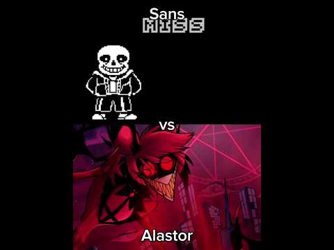 Sans vs Alastor (Undertale | Hazbin Hotel)